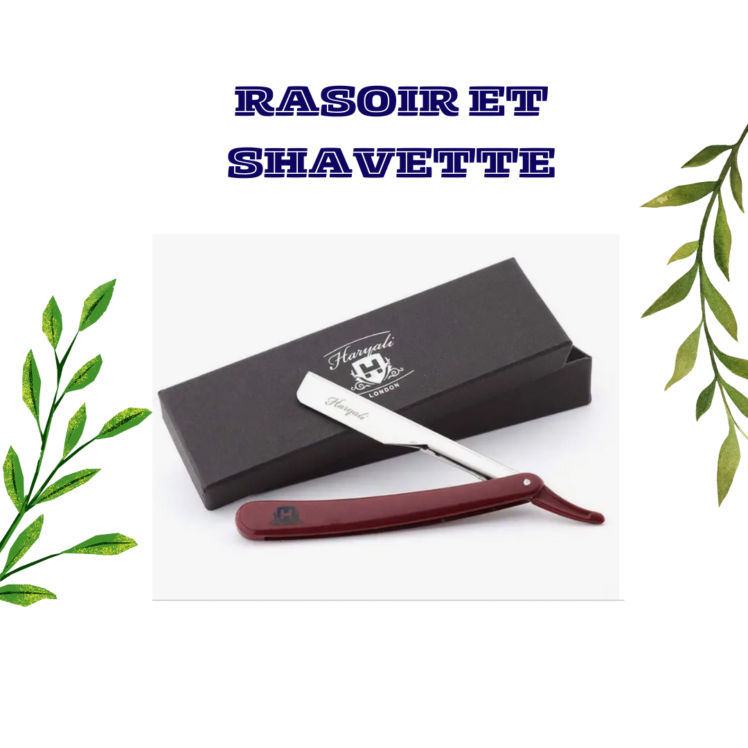 RASOIR ET SHAVETTE